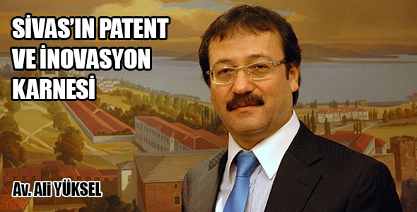 SİVAS'IN PATENT VE İNOVASYON KARNESİ