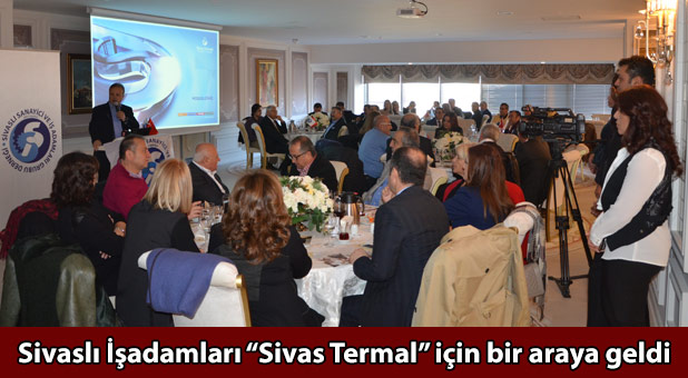 Sivaslı İşadamları Sivas Termal için bir araya geldi